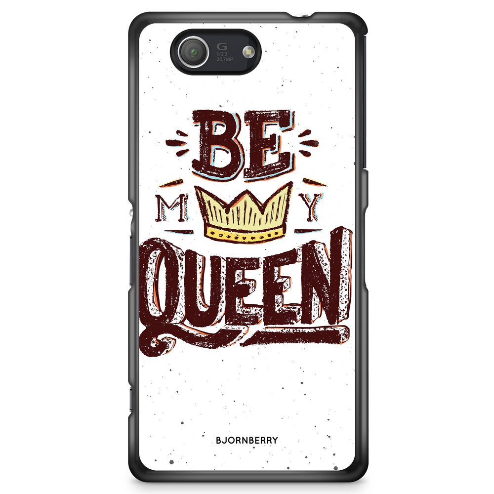 Sony Xperia Z3 Compact Case - Be My Queen