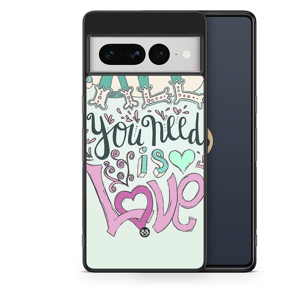 Google Pixel 7 Pro Case - All You Need Is Love