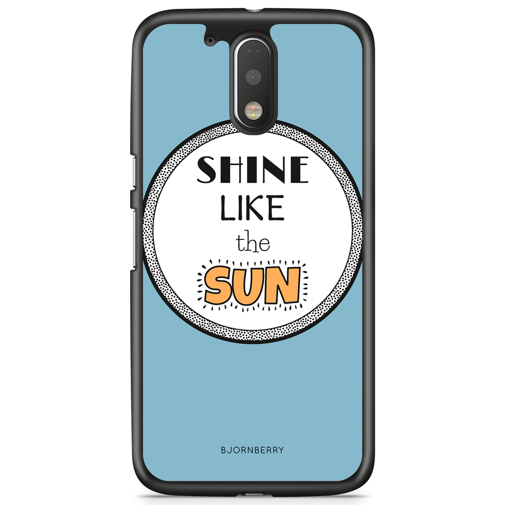 Moto G4/G4 Plus Case - Shine Like The Sun