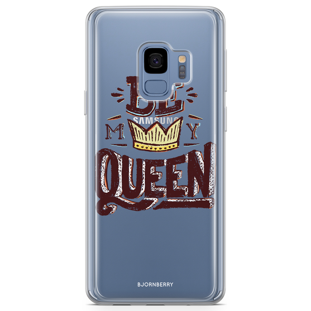 Samsung Galaxy S9 Fashion Case - Be My Queen