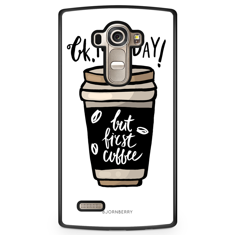 LG G4 Case - But First Coffee
