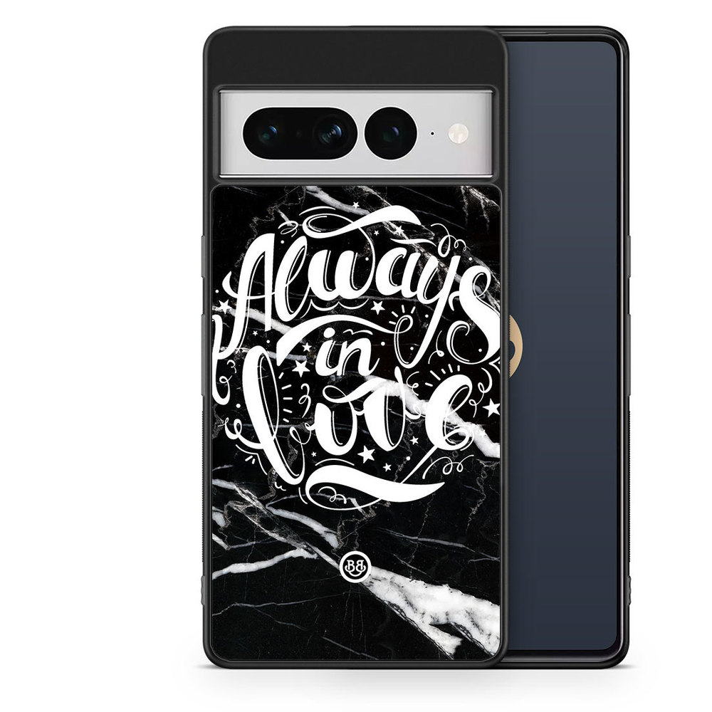 Google Pixel 7 Pro Case - Always in love