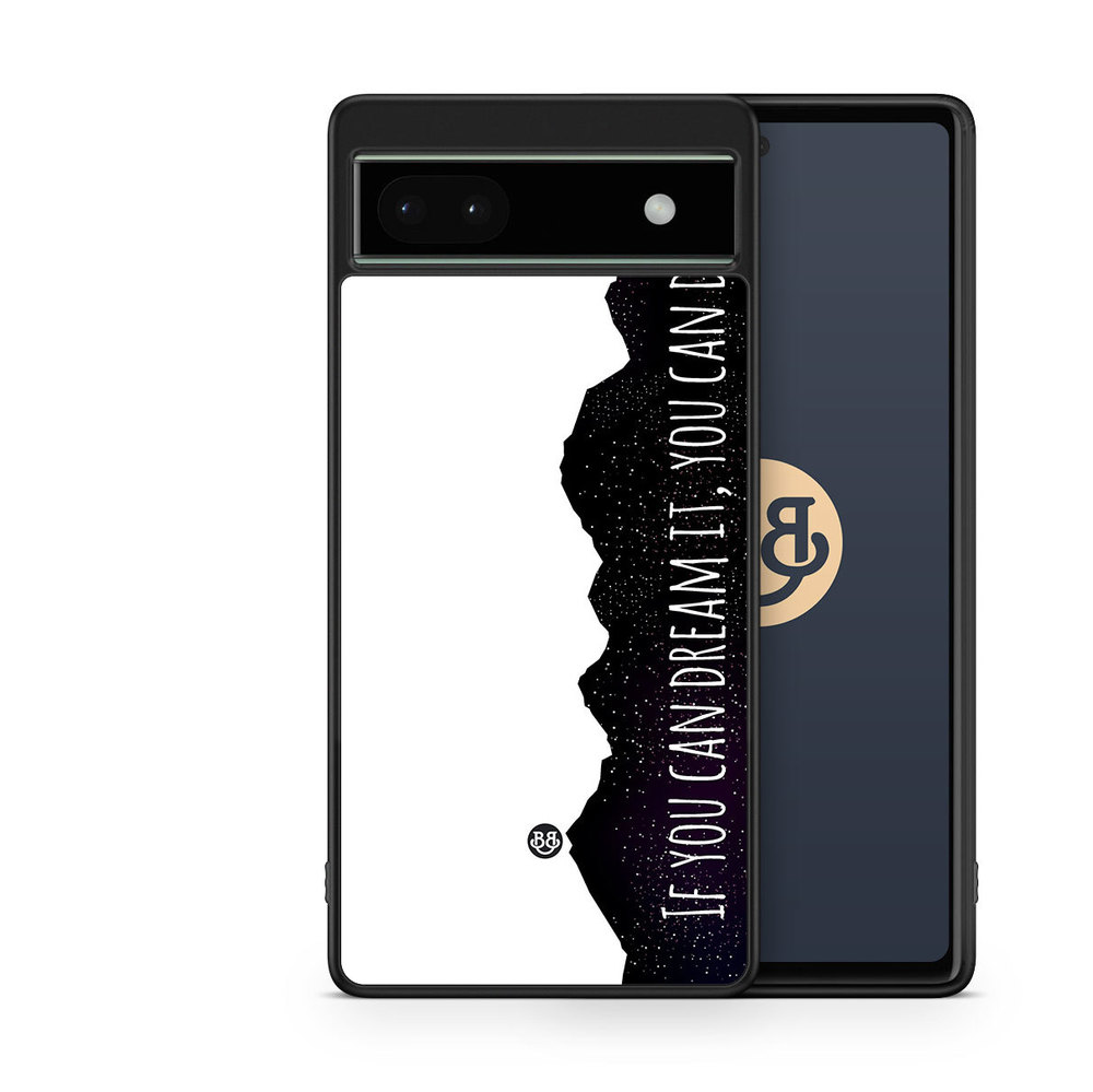 Google Pixel 6a Case - Dream it