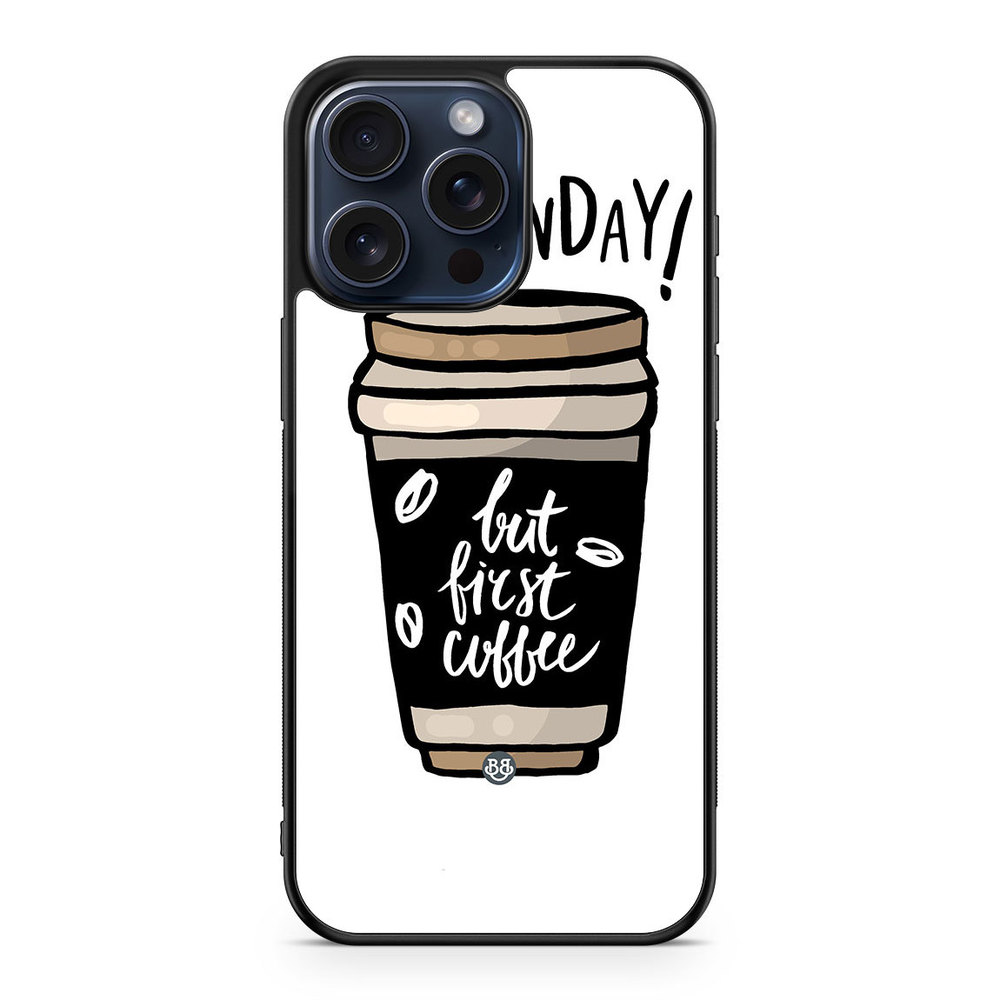 iPhone 15 Pro Max Case - But First Coffee