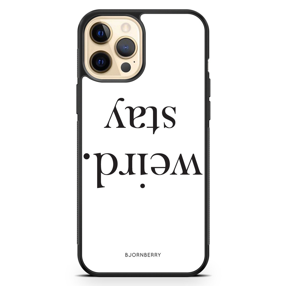 iPhone 12 Pro Max Case - STAY WEIRD