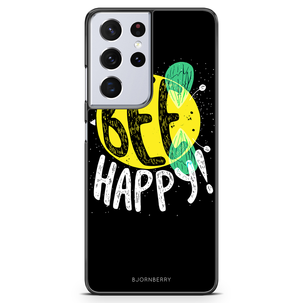 Samsung Galaxy S21 Ultra Case - BEE Happy