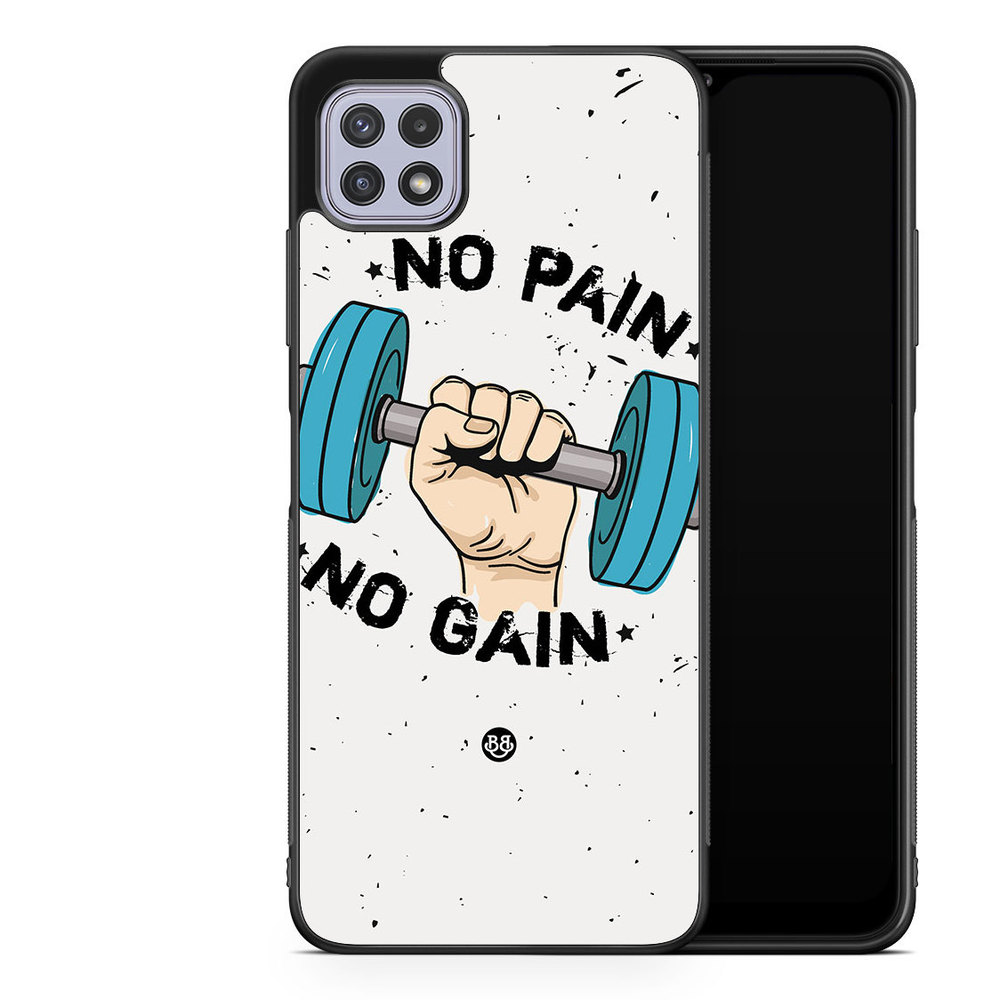 Samsung Galaxy A22 4G Case - No Pain No Gain