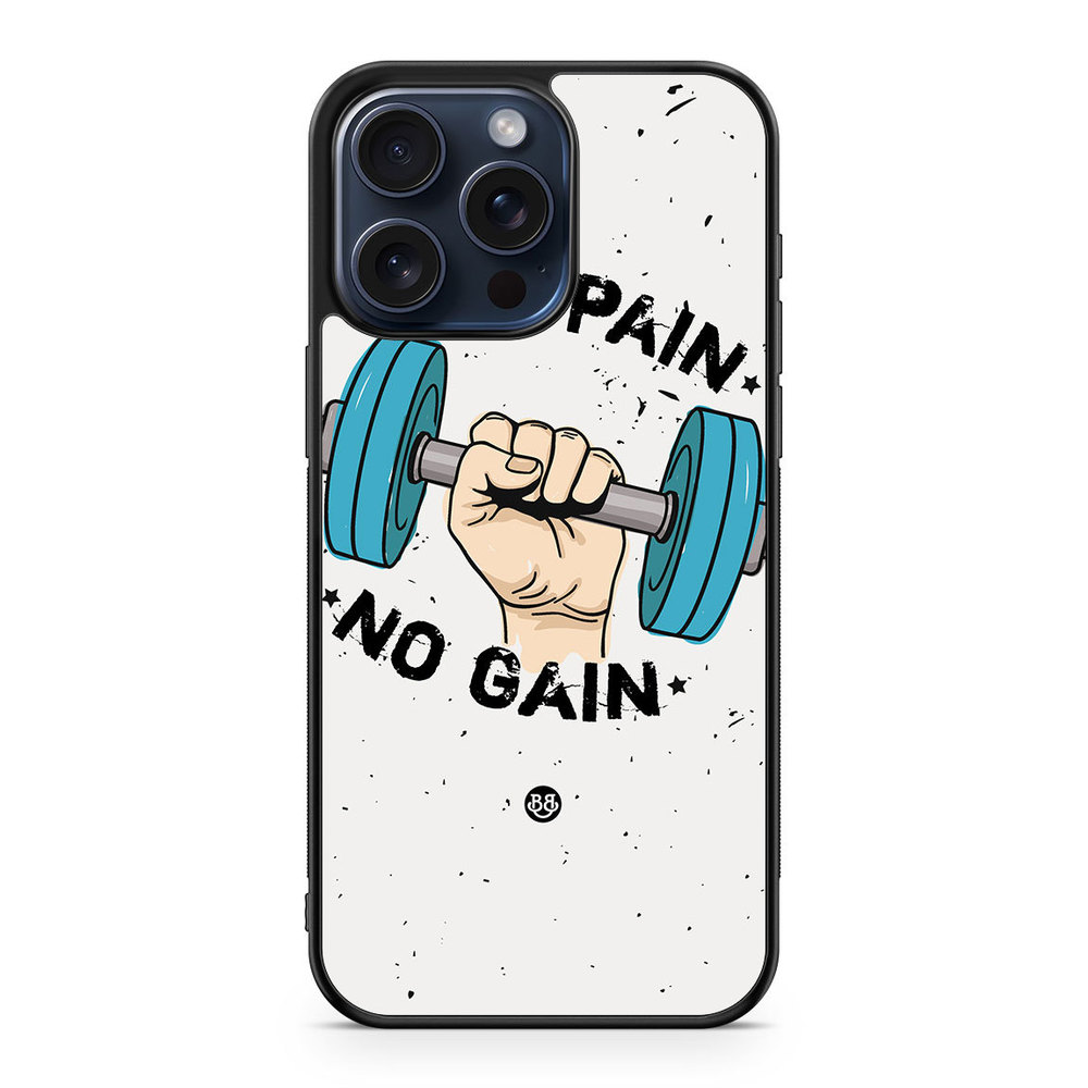 iPhone 15 Pro Max Case - No Pain No Gain