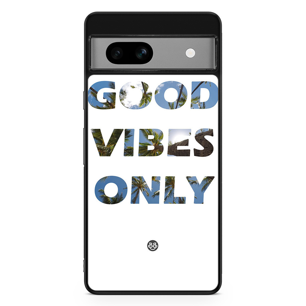 Google Pixel 7a Case - Good Vibes Only