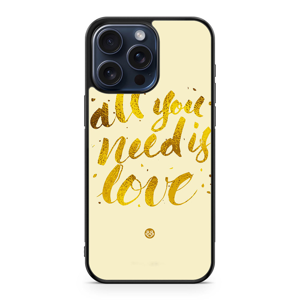 iPhone 15 Pro Max Case - All you need is love