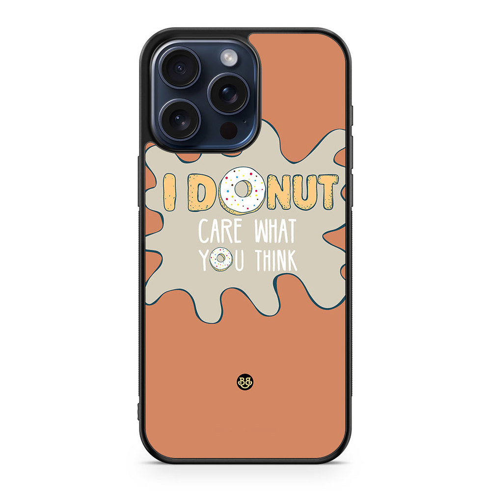 iPhone 15 Pro Max Case - I donut care
