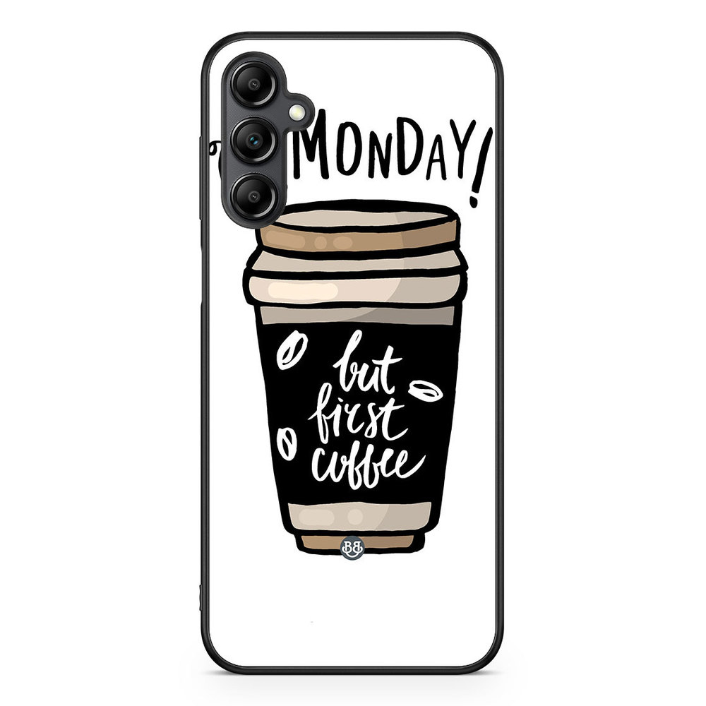 Samsung Galaxy A14 4G/5G Case - But First Coffee