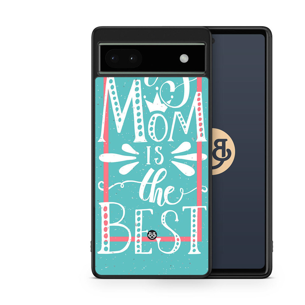 Google Pixel 6a Case - Mom is the best