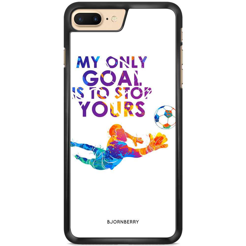 iPhone 7 Plus Case - My only goal