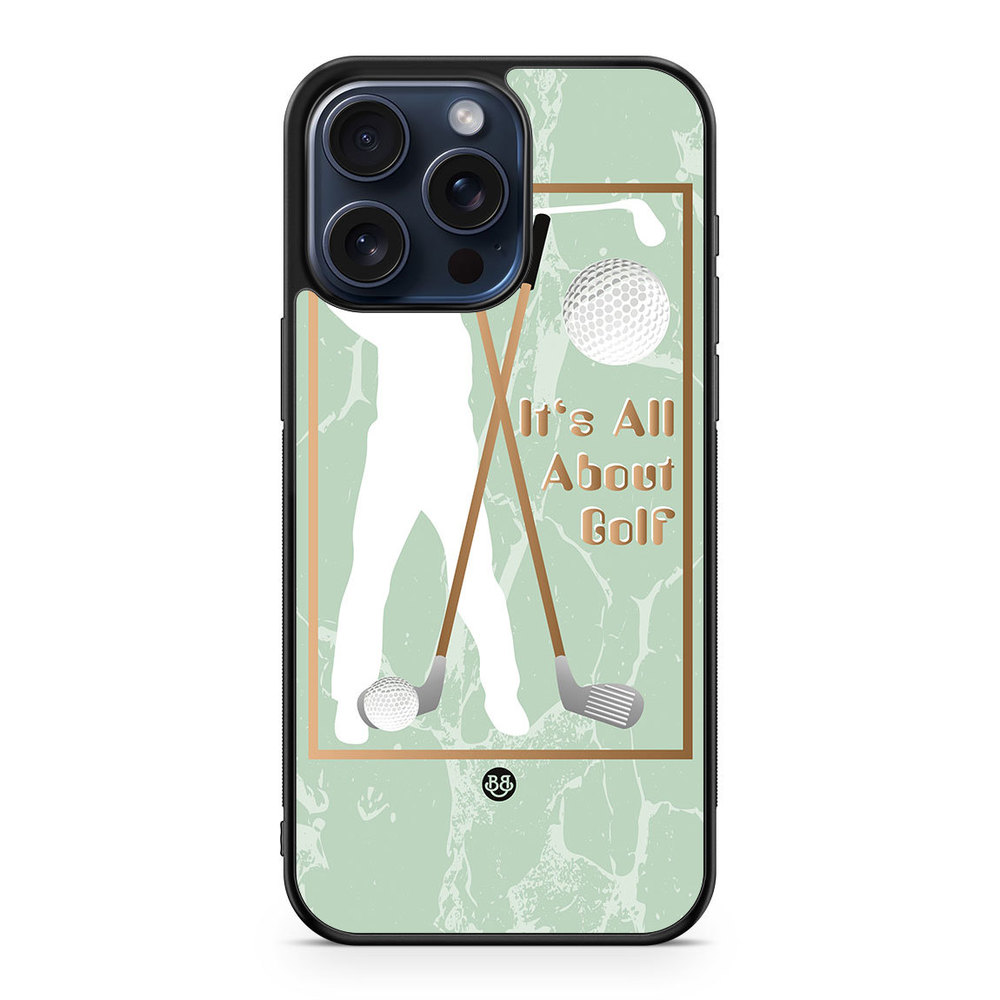 iPhone 15 Pro Max Case - It's All About Golf