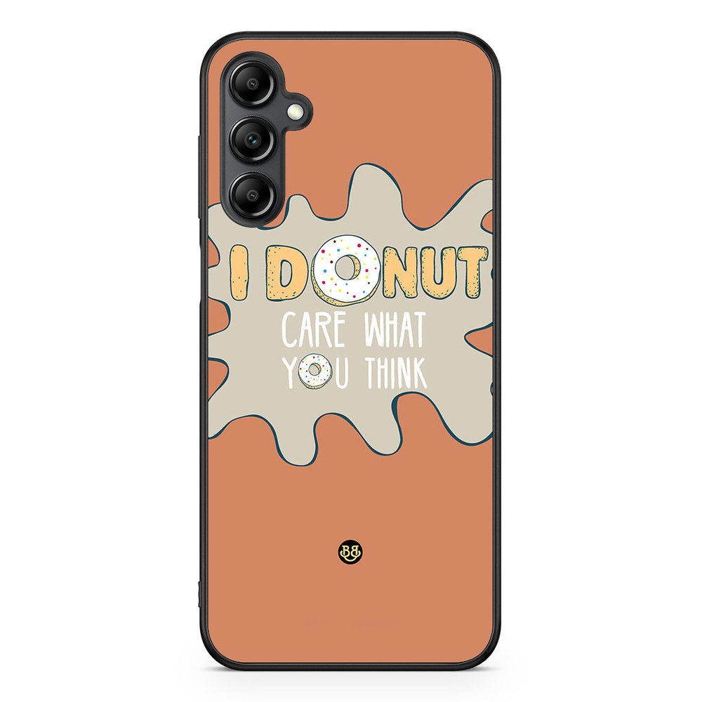 Samsung Galaxy A14 4G/5G Case - I donut care