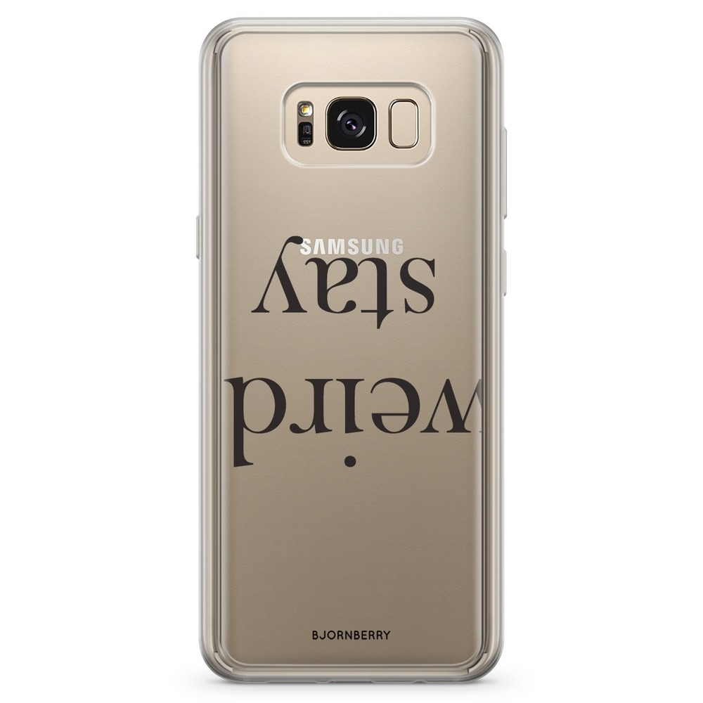Samsung Galaxy S8 Plus Fashion Case - STAY WEIRD Black
