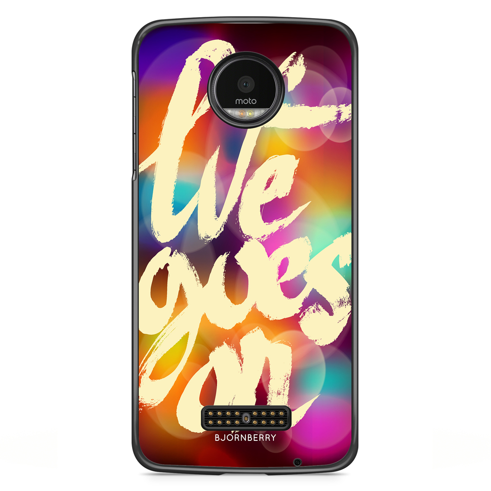 Moto Z2 Play Case - Life goes on