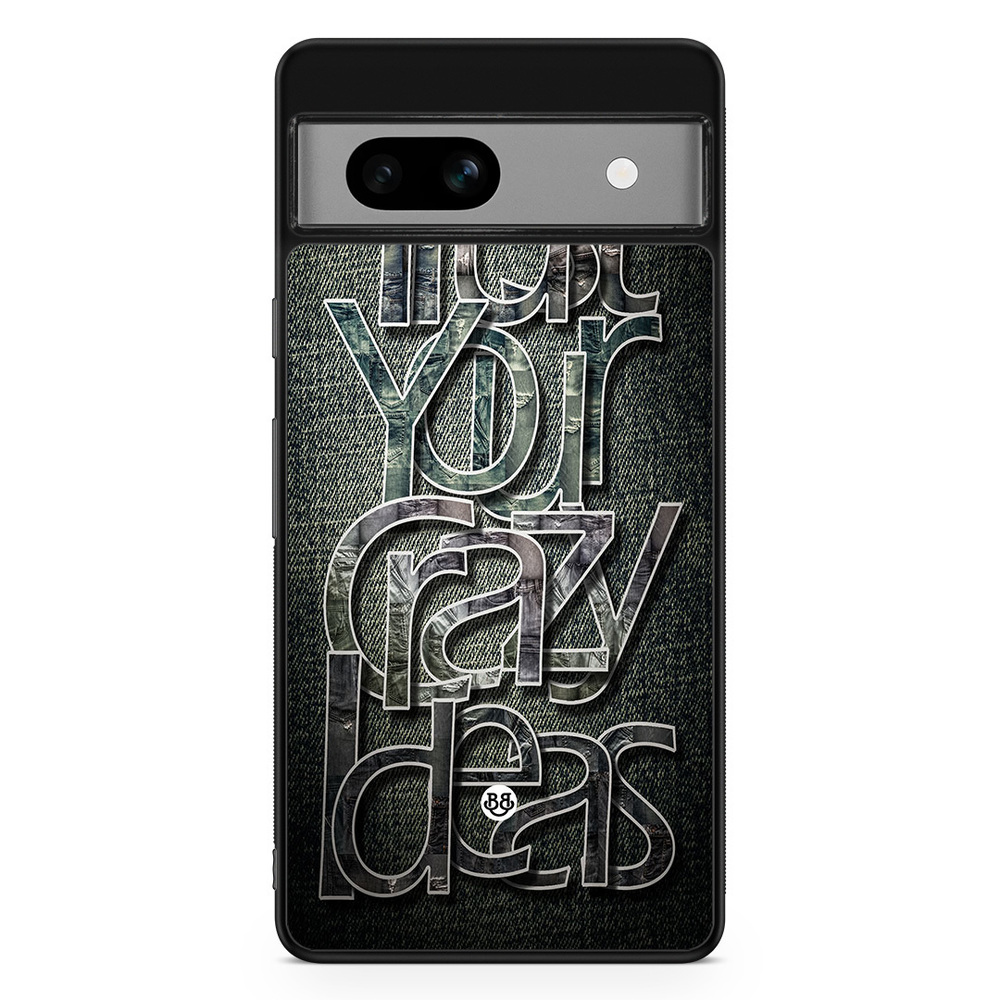 Google Pixel 7a Case - Trust your ideas