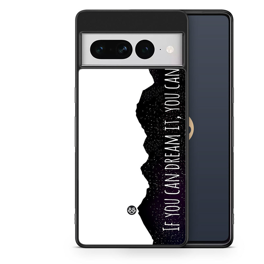 Google Pixel 7 Pro Case - Dream it