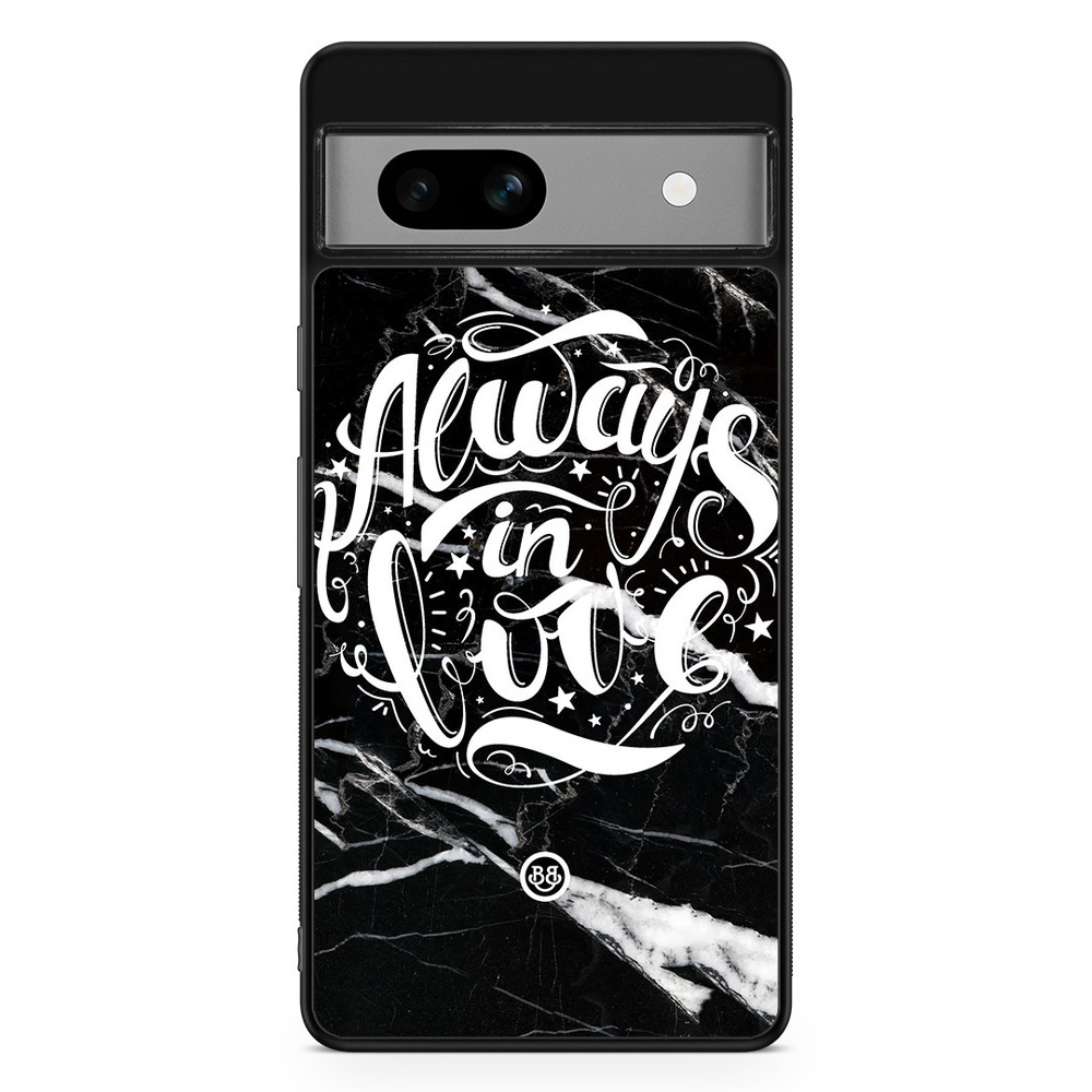 Google Pixel 7a Case - Always in love