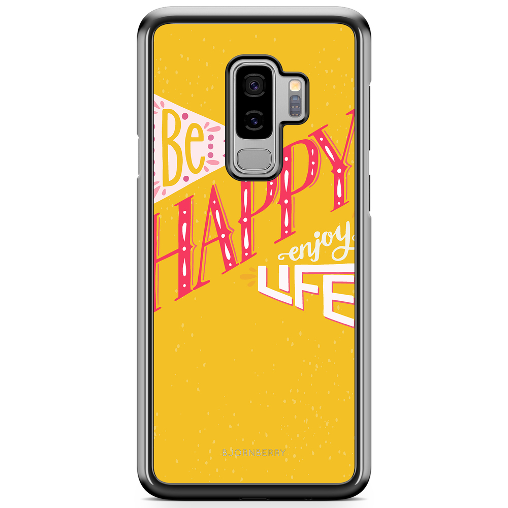 Samsung Galaxy S9 Plus Case - Be Happy
