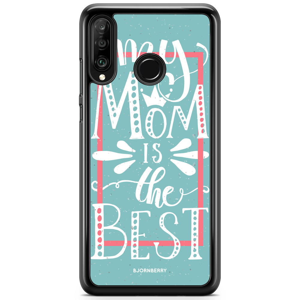Huawei P30 Lite Case - Mom is the best
