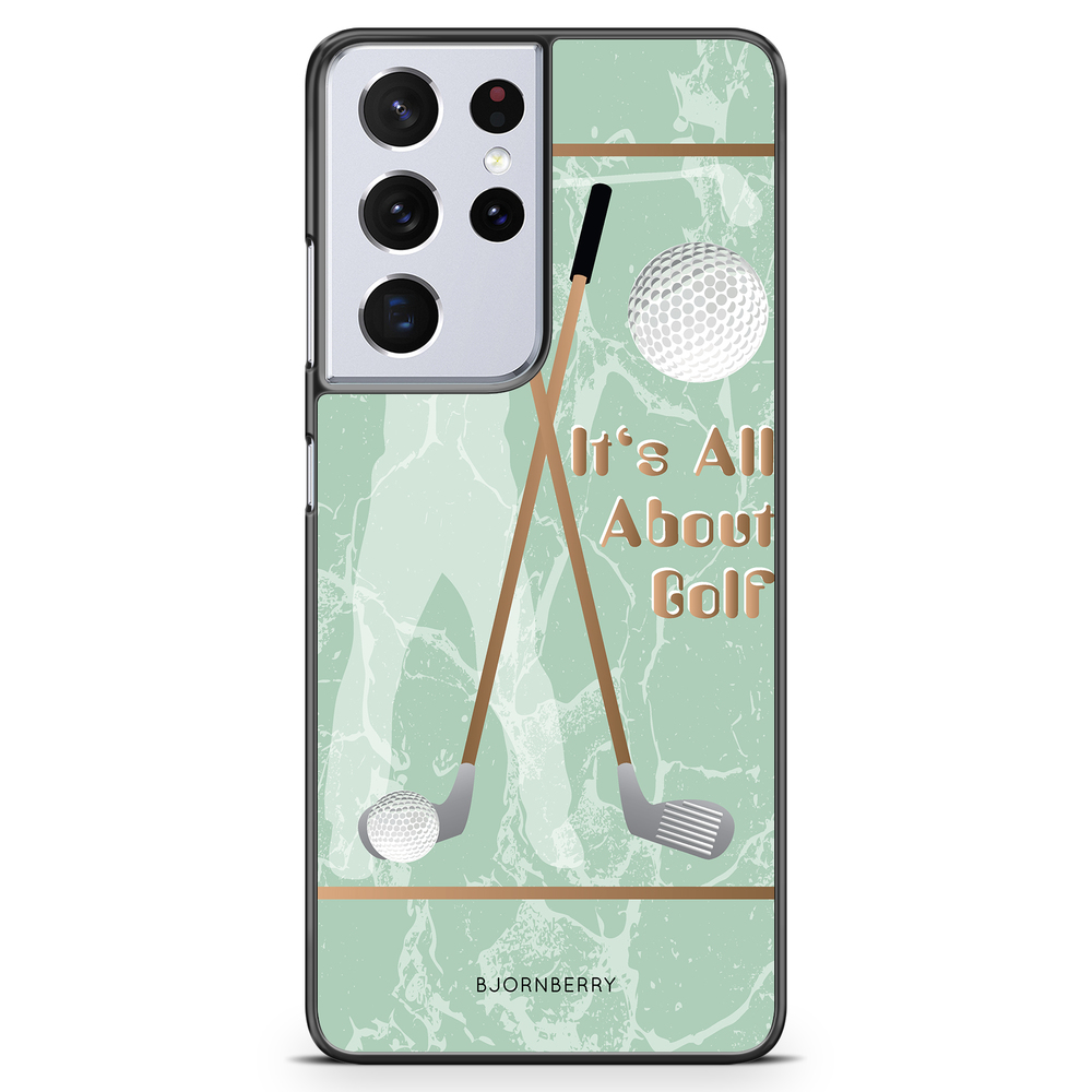 Samsung Galaxy S21 Ultra Case - It's All About Golf