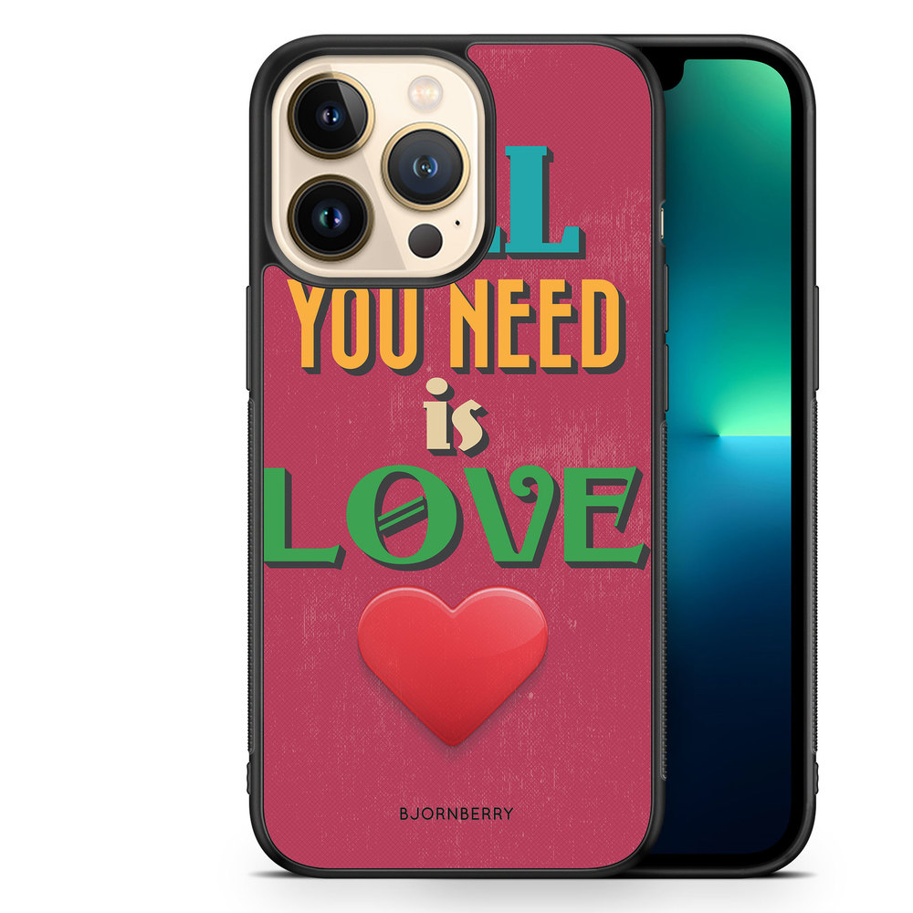 iPhone 13 Pro Case - All You Need Is Love