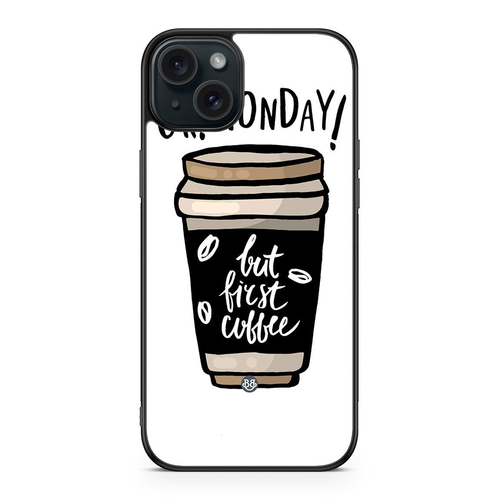 iPhone 15 Plus Case - But First Coffee