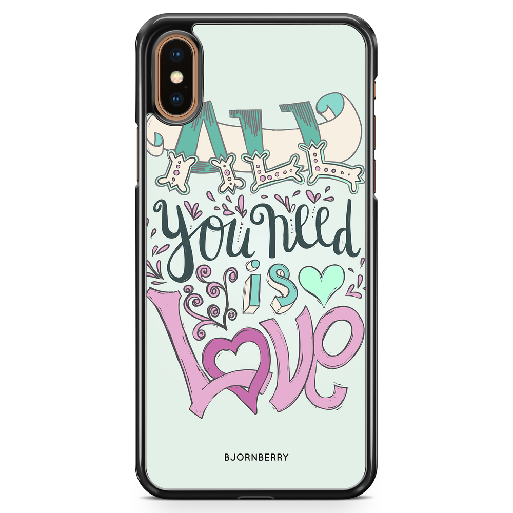 iPhone XS Max Case - All You Need Is Love