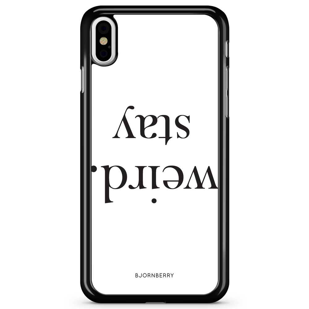 iPhone X / XS Case - STAY WEIRD