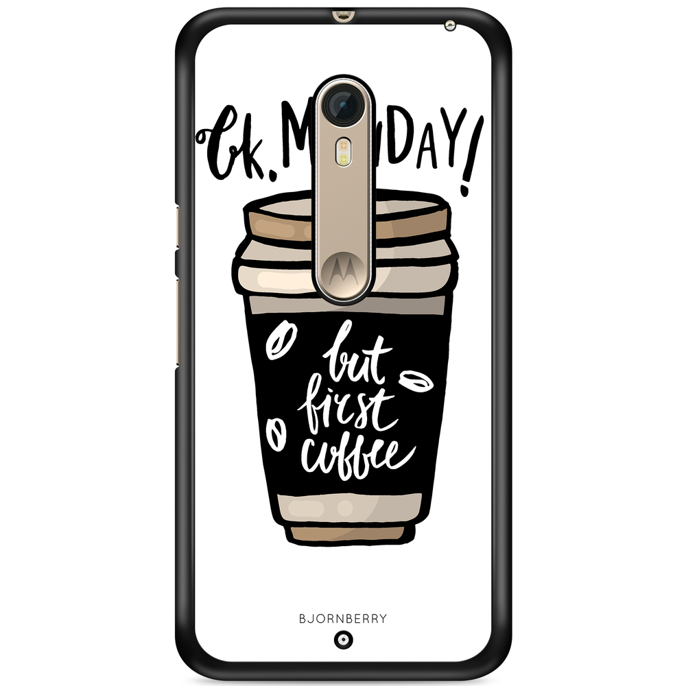 Moto X Style Case - But First Coffee