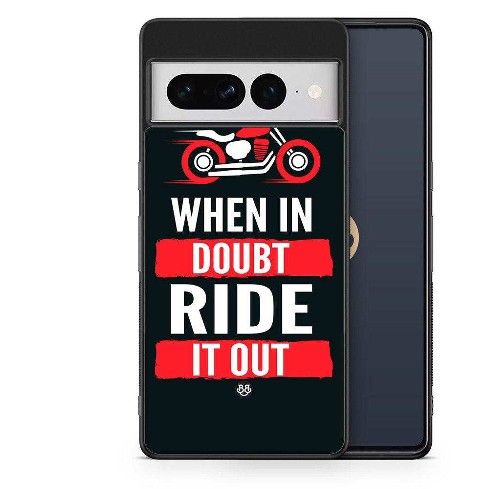 Google Pixel 7 Pro Case - Ride it out