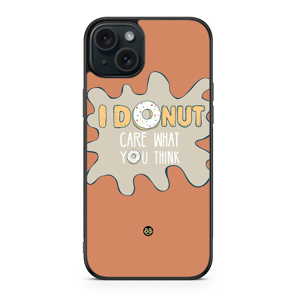 iPhone 15 Plus Case - I donut care