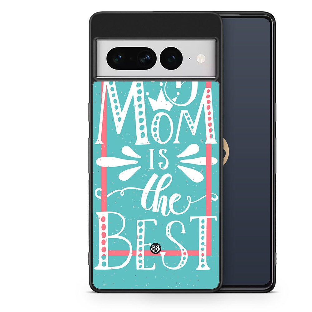 Google Pixel 7 Pro Case - Mom is the best