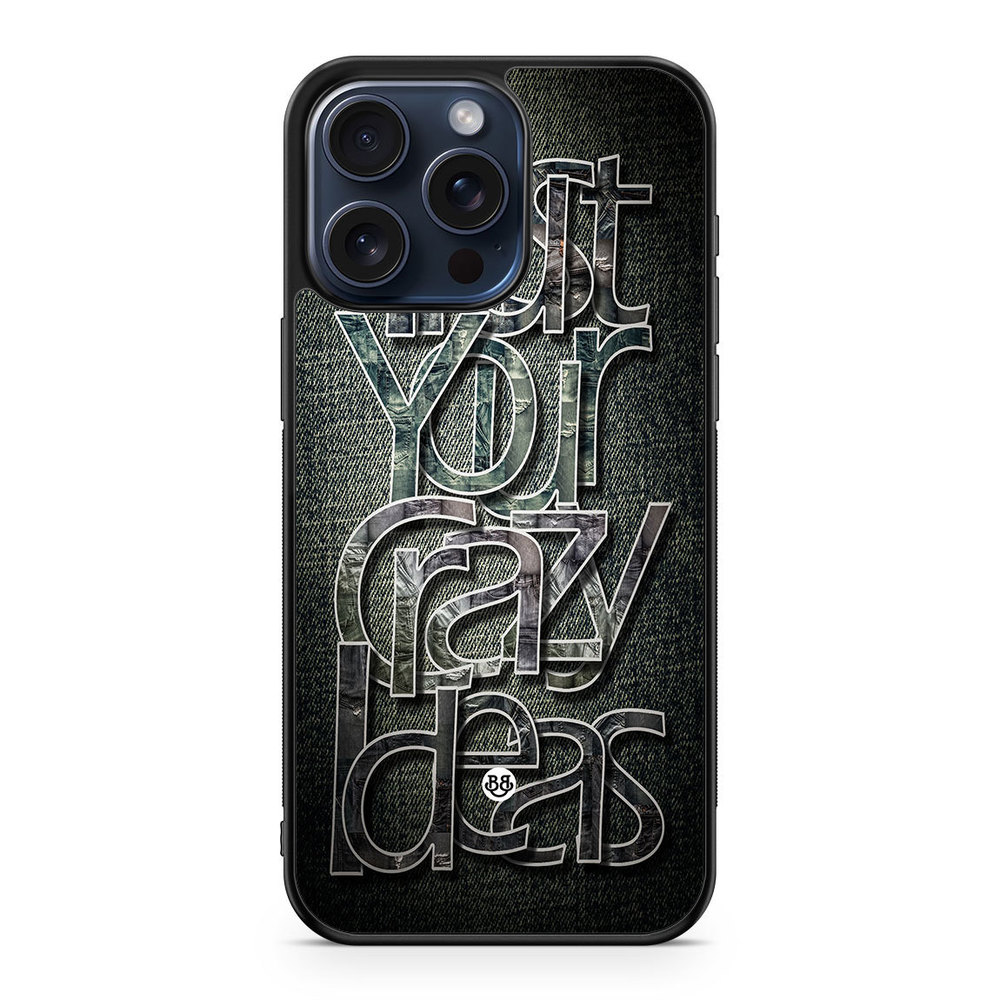 iPhone 15 Pro Max Case - Trust your ideas