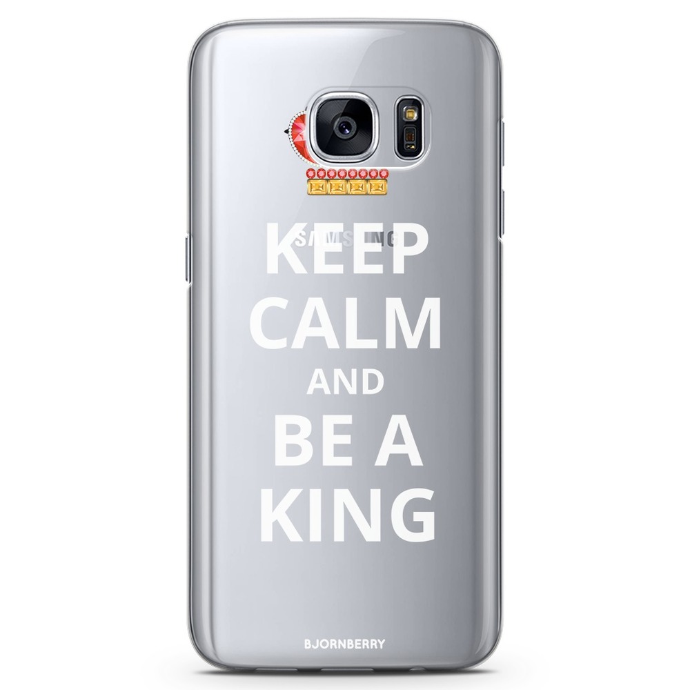 Samsung Galaxy S7 TPU Case - Be A King
