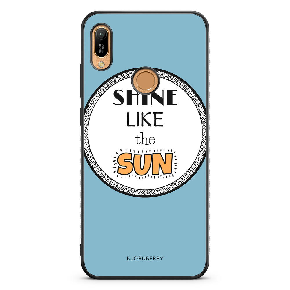 Huawei Y6 2019 Case - Shine Like The Sun