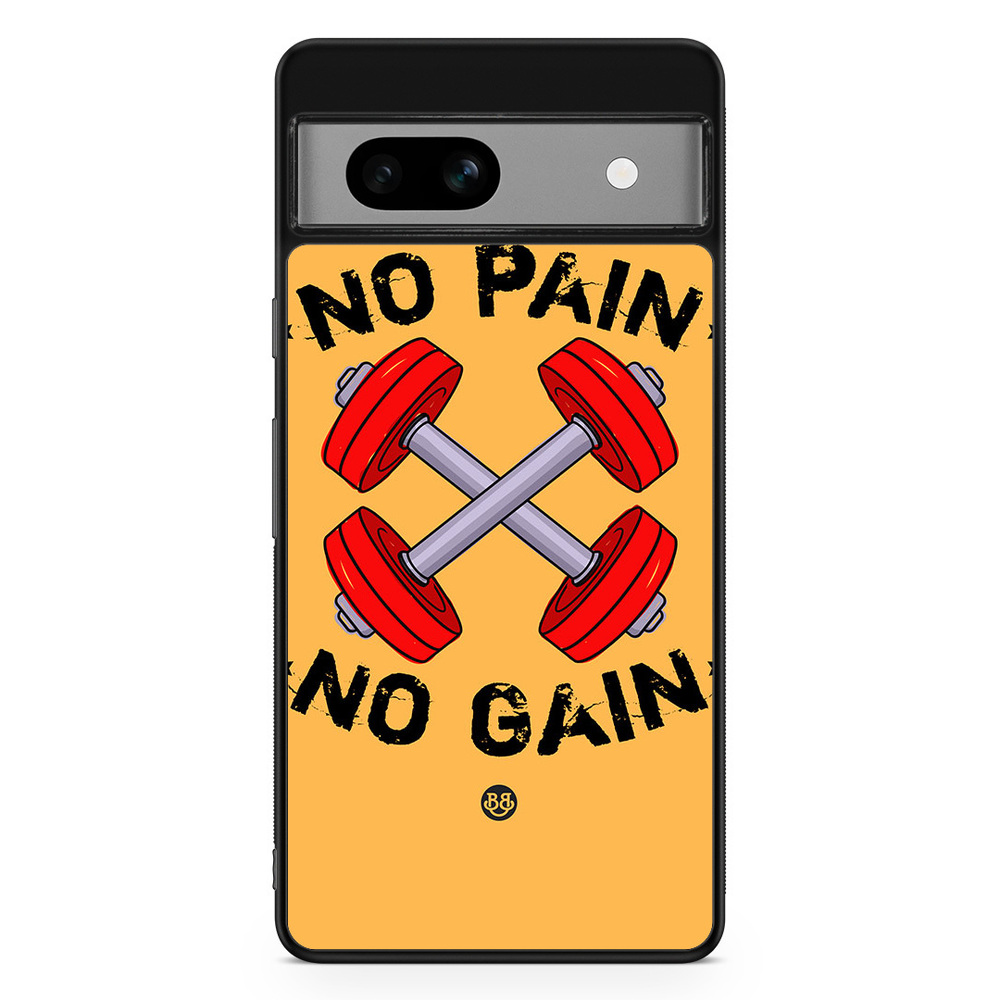 Google Pixel 7a Case - No Pain No Gain