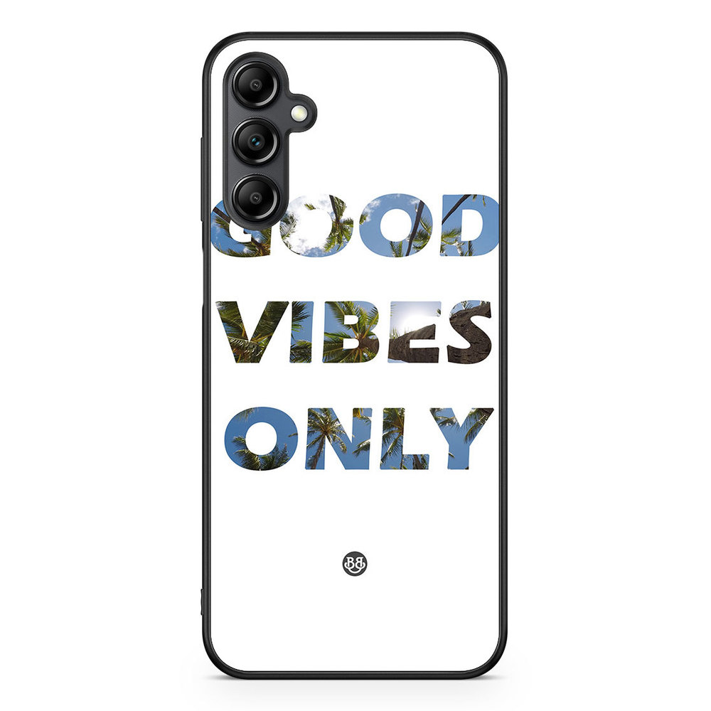 Samsung Galaxy A14 4G/5G Case - Good Vibes Only