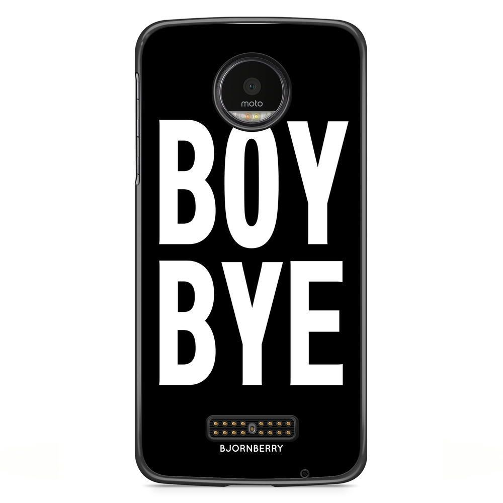 Moto Z2 Play Case - BOY BYE