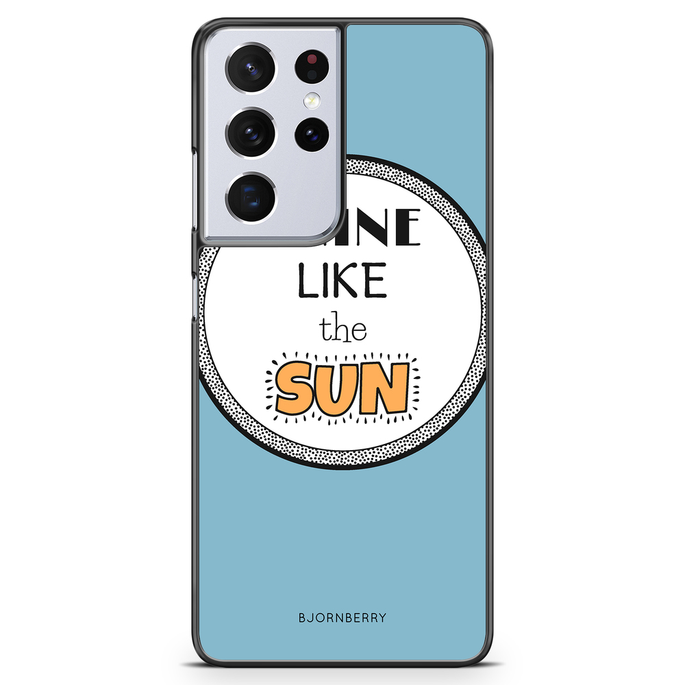 Samsung Galaxy S21 Ultra Case - Shine Like The Sun