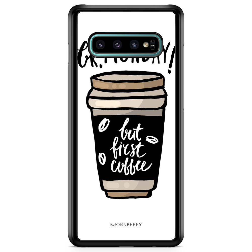 Samsung Galaxy S10 Plus Case - But First Coffee