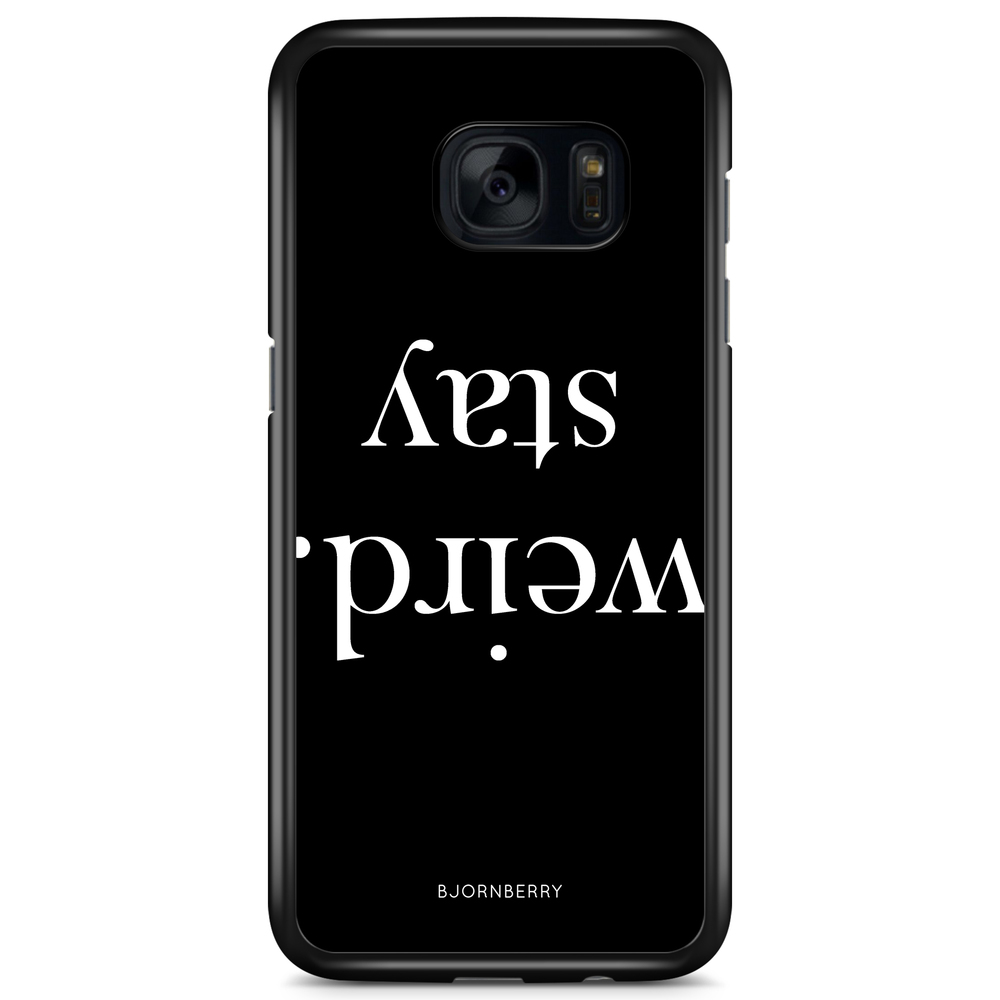 Samsung Galaxy S7 Edge Case - STAY WEIRD White