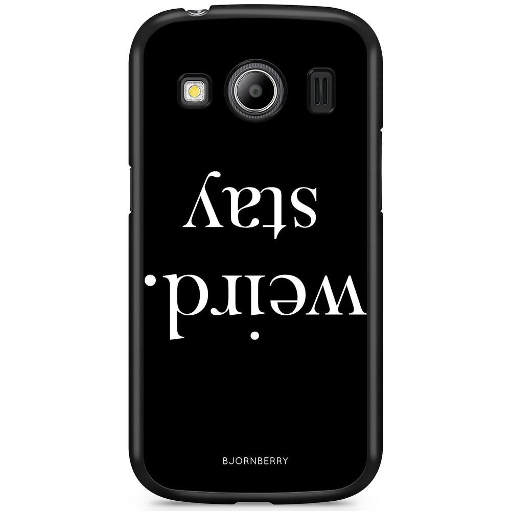 Samsung Galaxy Ace 4 Case - STAY WEIRD White