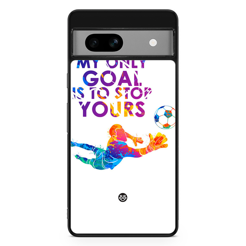 Google Pixel 7a Case - My only goal
