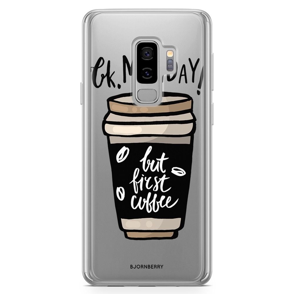 Samsung Galaxy S9 Plus Fashion Case - But First Coffee