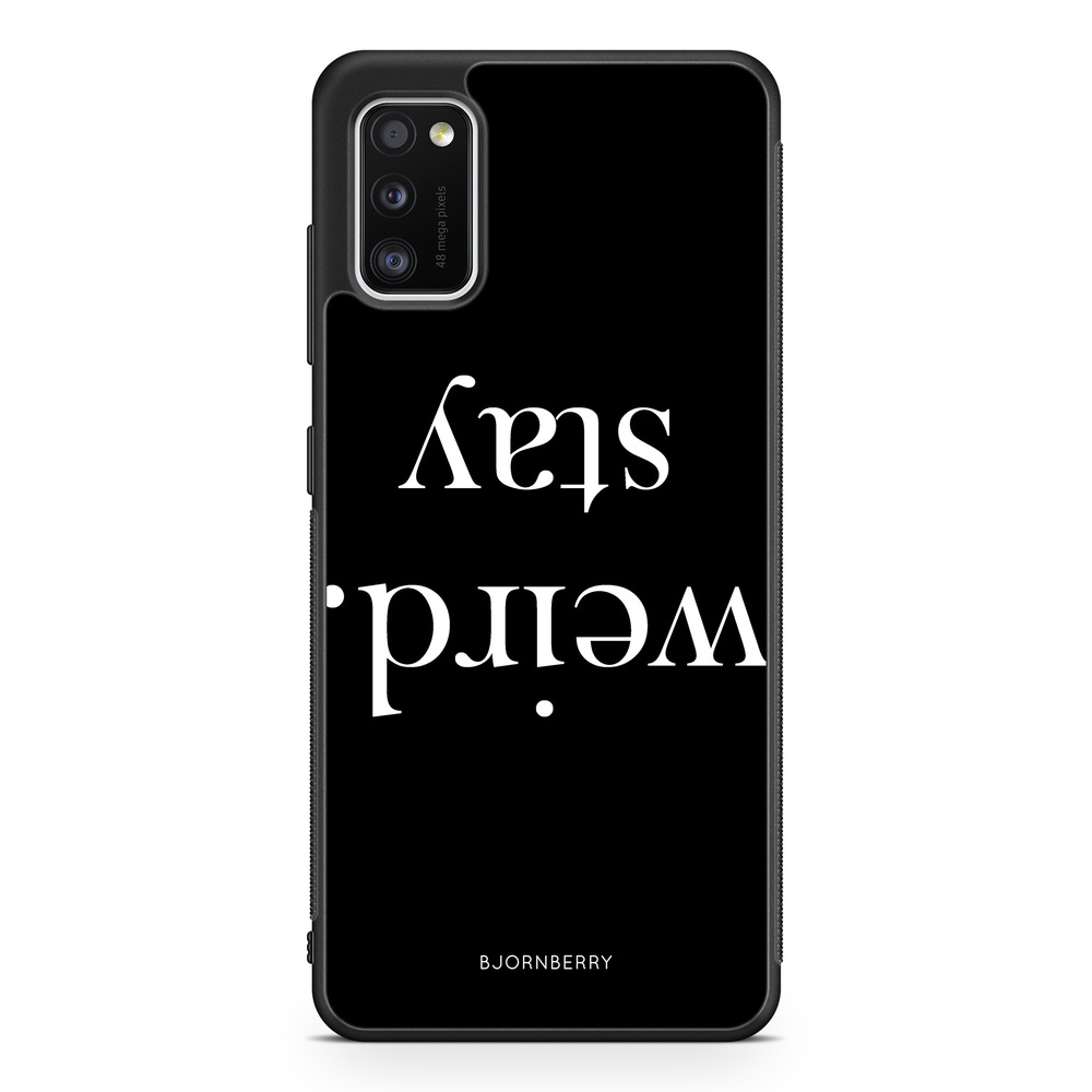 Samsung Galaxy A41 Case - STAY WEIRD White