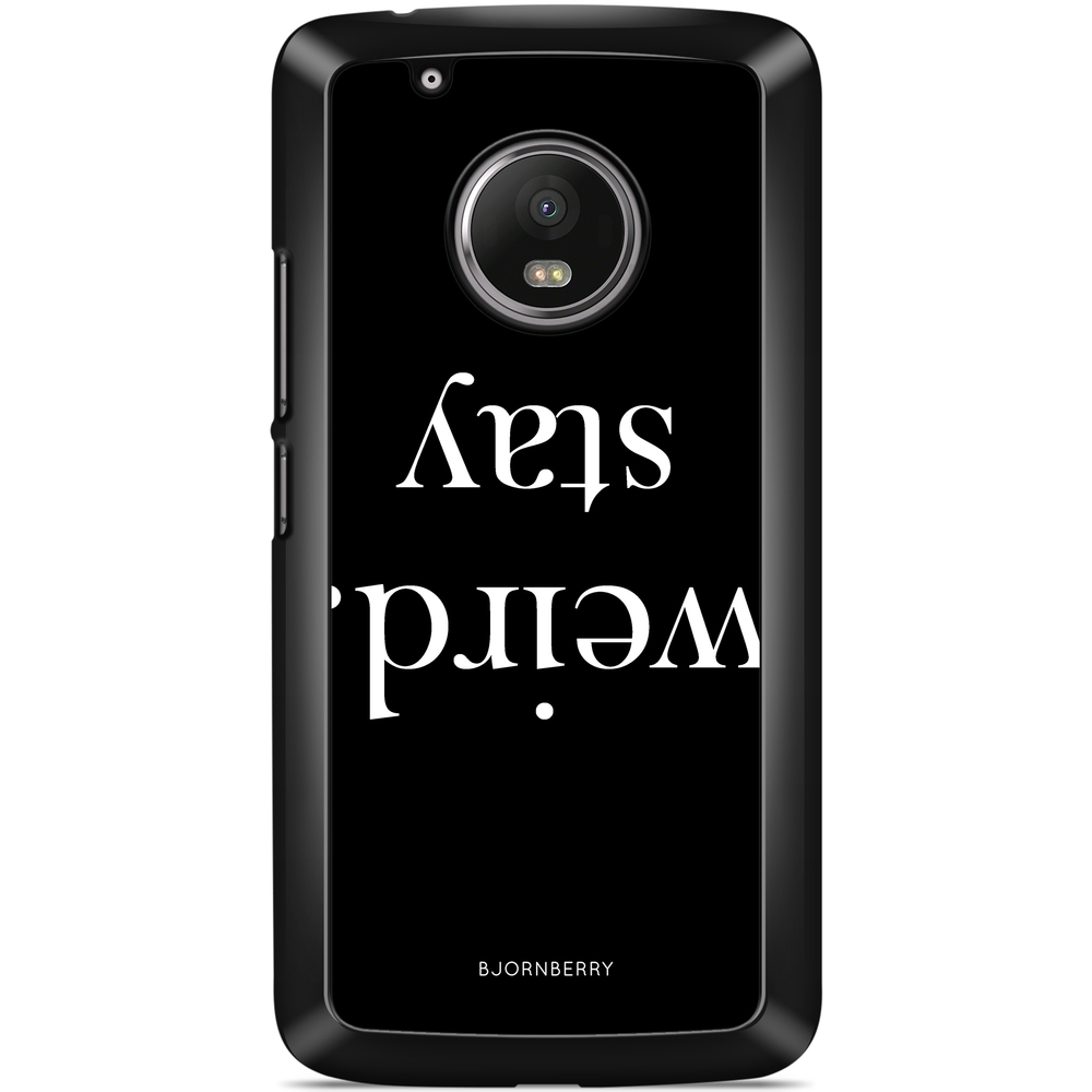 Moto G5 Plus Case - STAY WEIRD White